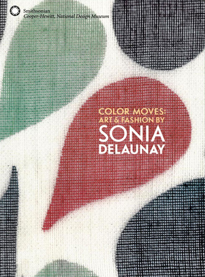 Color Moves: Art & Fashion by Sonia Delaunay