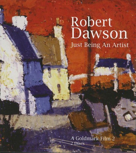 Robert Dawson - Just Being An Artist