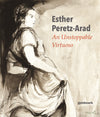 Esther Peretz-Arad - An Unstoppable Virtuoso