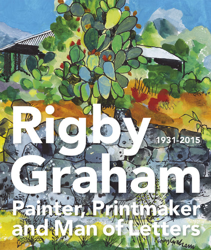 Against the Grain - The Life and Art of Rigby Graham - A Biography by ...