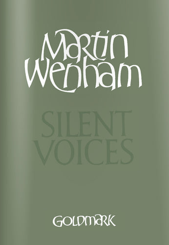 Martin Wenham | Silent Voices